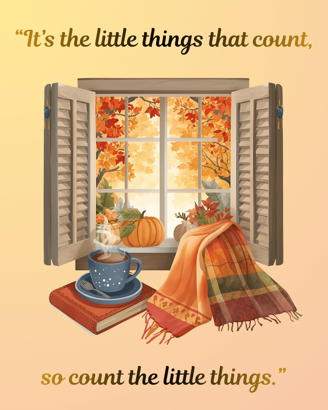 Savoring the Small Things